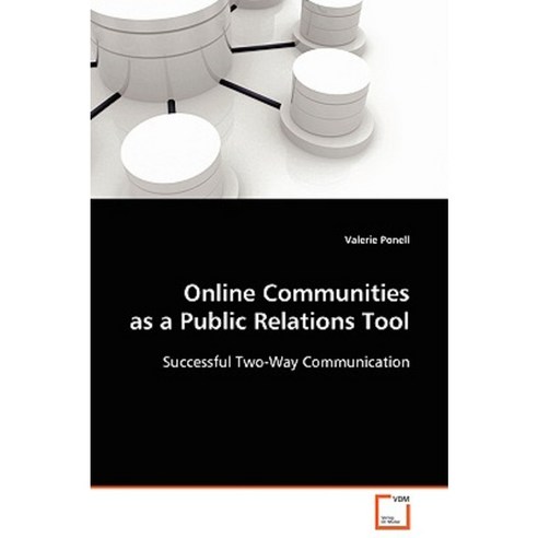 Online Communities as a Public Relations Tool Paperback, VDM Verlag