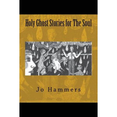 Holy Ghost Stories for the Soul Paperback, Paranormal Crossroads & Publishing