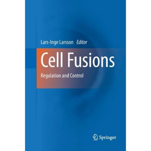 Cell Fusions: Regulation and Control Paperback, Springer