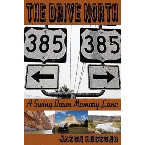 The Drive North: A Swing Down Memory Lane Paperback, Outskirts Press