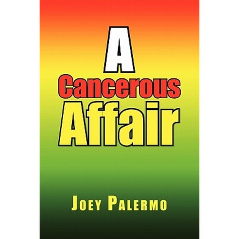 A Cancerous Affair Paperback, Xlibris Corporation