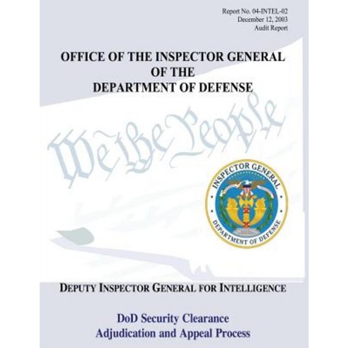 Office OT the Inspector General of the Department of Defense: Report No. 04-Intel-02 Paperback, Createspace