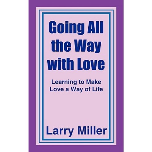 Going All the Way with Love Paperback, Authorhouse