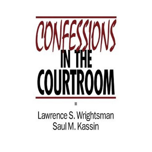 Confessions in the Courtroom Paperback, Sage Publications, Inc