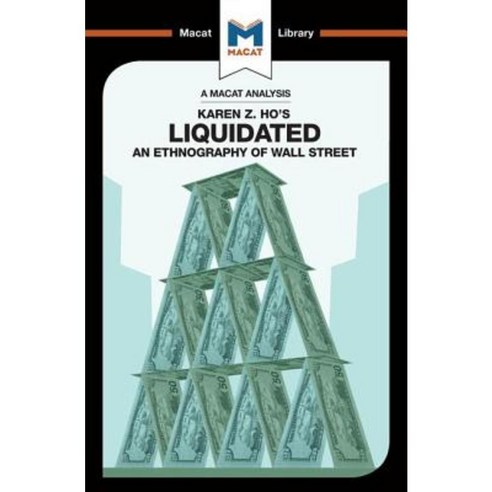 Liquidated: An Ethnography of Wall Street Paperback, Macat Library