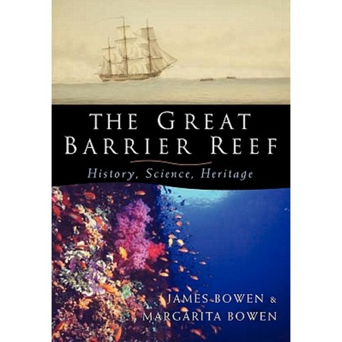 The Great Barrier Reef:"History Science Heritage", Cambridge University Press