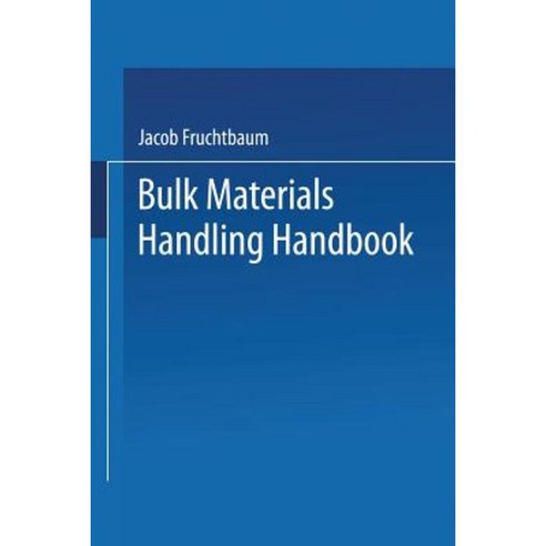 Bulk Materials Handling Handbook Paperback, Springer