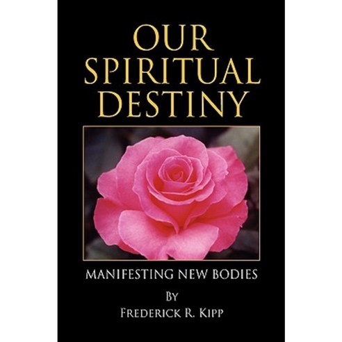 Our Spiritual Destiny Hardcover, Xlibris Corporation