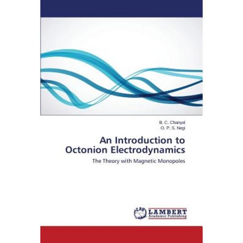 An Introduction to Octonion Electrodynamics Paperback, LAP Lambert Academic Publishing