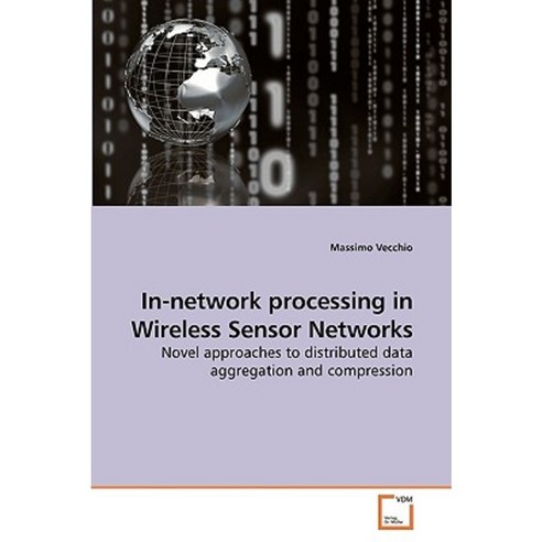 In-Network Processing in Wireless Sensor Networks Paperback, VDM Verlag