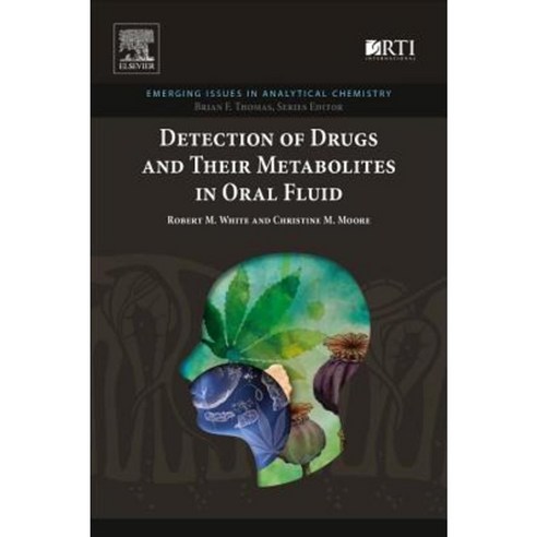 Detection of Drugs and Their Metabolites in Oral Fluid Paperback, Elsevier