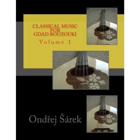 Classical Music for Gdad Bouzouki Paperback, Createspace