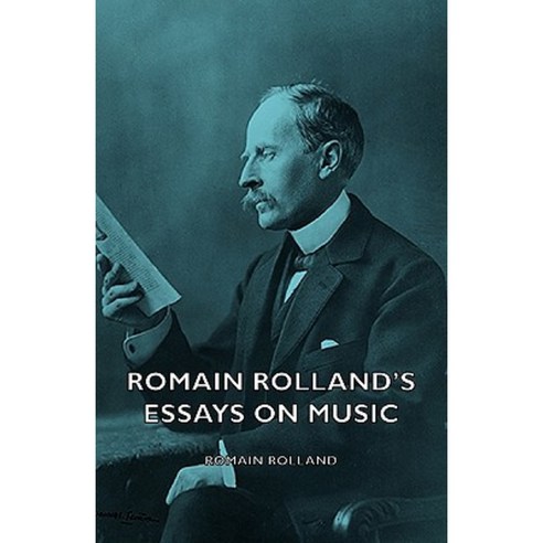 Romain Rolland''s Essays on Music Paperback, Holley Press