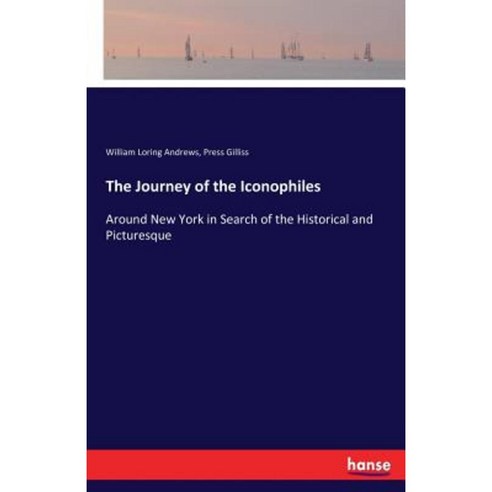 The Journey of the Iconophiles Paperback, Hansebooks