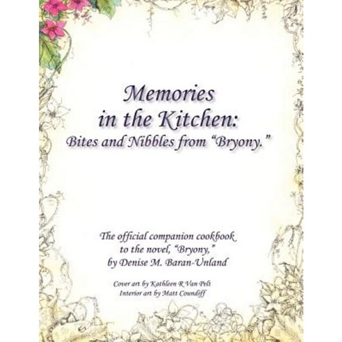 Memories in the Kitchen: Bites and Nibbles from Bryony Paperback, Denise Unland