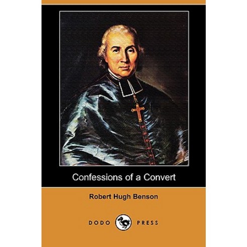 Confessions of a Convert (Dodo Press) Paperback, Dodo Press