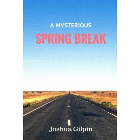 A Mysterious Spring Break Paperback, Lulu.com