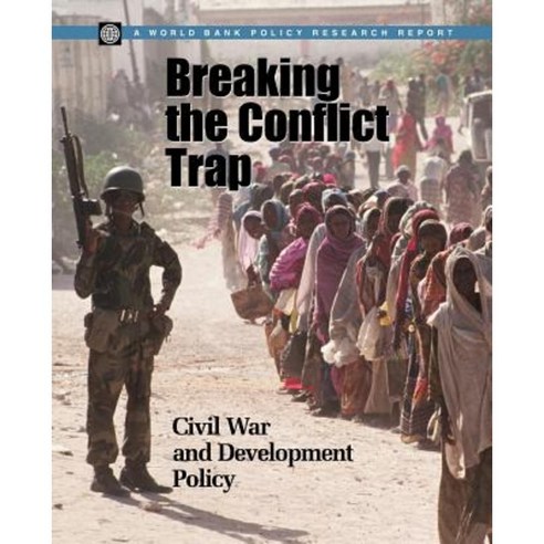 Breaking the Conflict Trap: Civil War and Development Policy Paperback, Oxford University Press, USA
