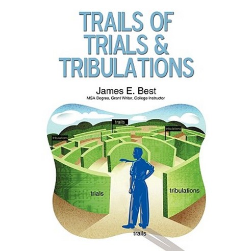 Trails of Trials & Tribulations Paperback, iUniverse