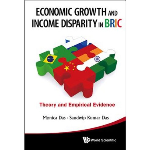 Economic Growth and Income Disparity in Bric: Theory and Empirical Evidence Hardcover, World Scientific Publishing Company