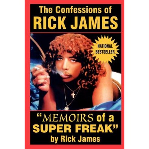 The Confessions of Rick James: "Memoirs of a Super Freak" Paperback, Amber Communications Group