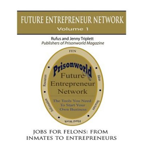 Jobs for Felons: From Inmates to Entrepreneurs Paperback, Dawah International, LLC