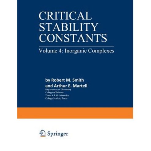 Critical Stability Constants: Inorganic Complexes Paperback, Springer