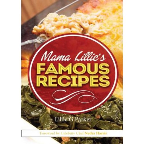 Mama Lillie''s Famous Recipes Paperback, Get-Success Inc
