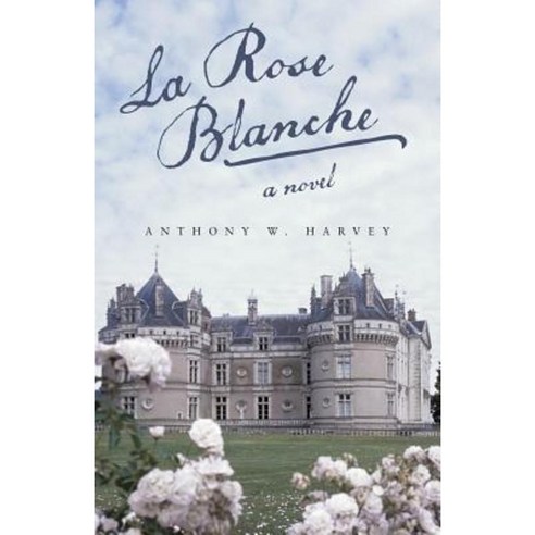 La Rose Blanche Paperback, iUniverse