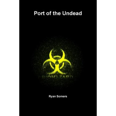Port of the Undead Paperback, Lulu.com