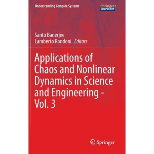 Applications of Chaos and Nonlinear Dynamics in Science and Engineering - Vol. 3 Hardcover, Springer