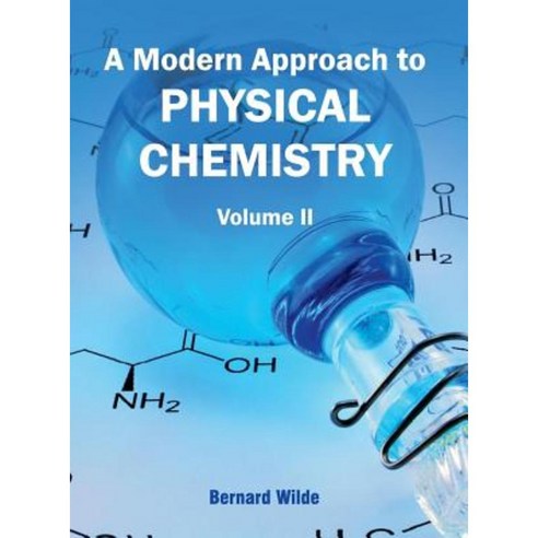 Modern Approach to Physical Chemistry: Volume II Hardcover, NY Research Press