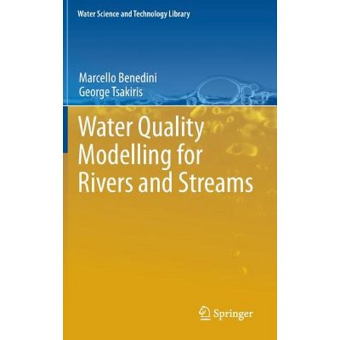 Water Quality Modelling for Rivers and Streams Hardcover, Springer