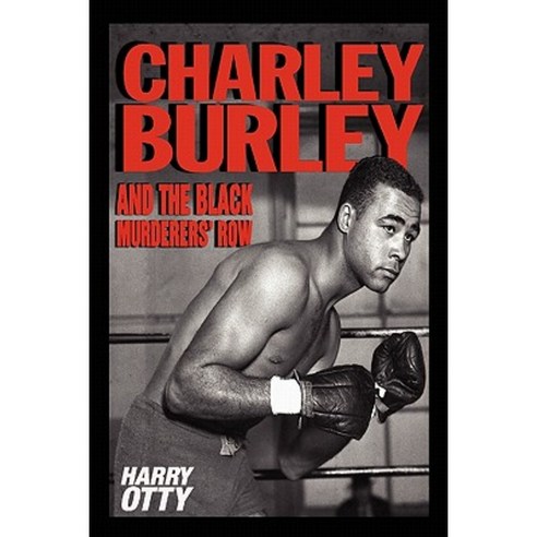 Charley Burley and the Black Murderers'' Row Paperback, Tora Book Publishing