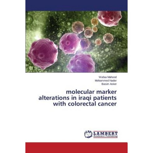 Molecular Marker Alterations in Iraqi Patients with Colorectal Cancer ...