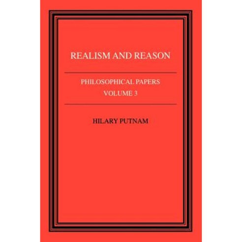 Philosophical Papers: Volume 3 Realism and Reason Paperback, Cambridge University Press