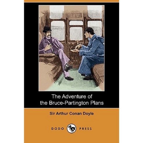The Adventure of the Bruce-Partington Plans (Dodo Press) Paperback, Dodo Press