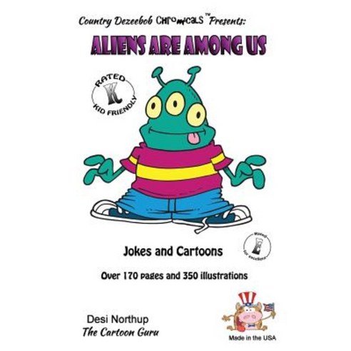 Aliens Are Among Us - Jokes and Cartoons: In Full Color Paperback, Createspace