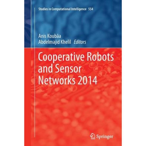 Cooperative Robots and Sensor Networks 2014 Paperback, Springer