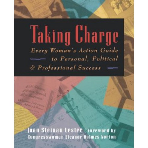 Taking Charge: Every Woman''s Action Guide to Personal Political and Professional Success Paperback, Conari Press