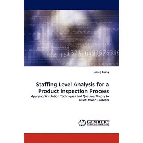 Staffing Level Analysis for a Product Inspection Process Paperback, LAP Lambert Academic Publishing