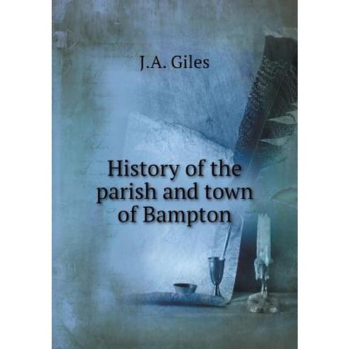 History of the Parish and Town of Bampton Paperback, Book on Demand Ltd.