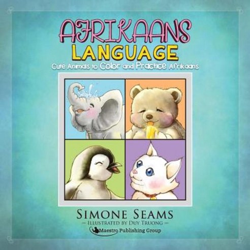 Afrikaans Children''s Book: Cute Animals to Color and Practice Afrikaans Paperback, Maestro Publishing Group