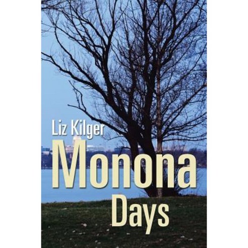 Monona Days Paperback, Xlibris Corporation