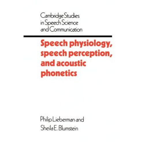 Speech Physiology Speech Perception and Acoustic Phonetics Paperback, Cambridge University Press