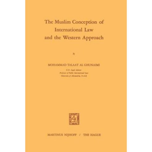 The Muslim Conception of International Law and the Western Approach Paperback, Springer