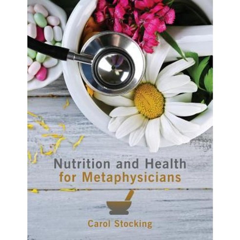 Nutrition and Health for Metaphysicians Paperback, Dorrance Publishing Co.