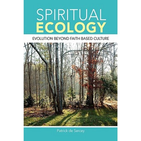 Spiritual Ecology Paperback, Xlibris