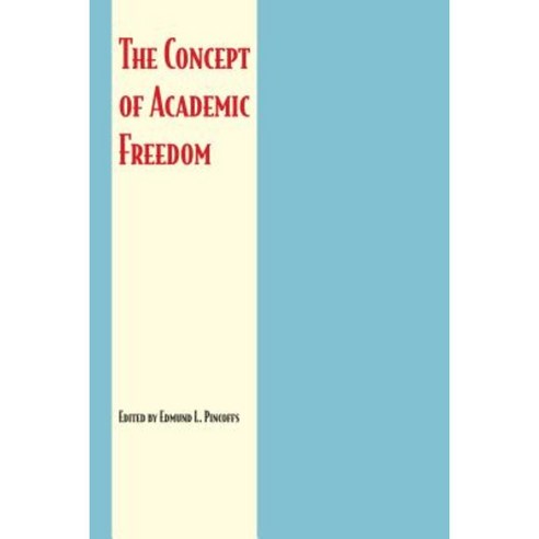 The Concept of Academic Freedom Paperback, University of Texas Press