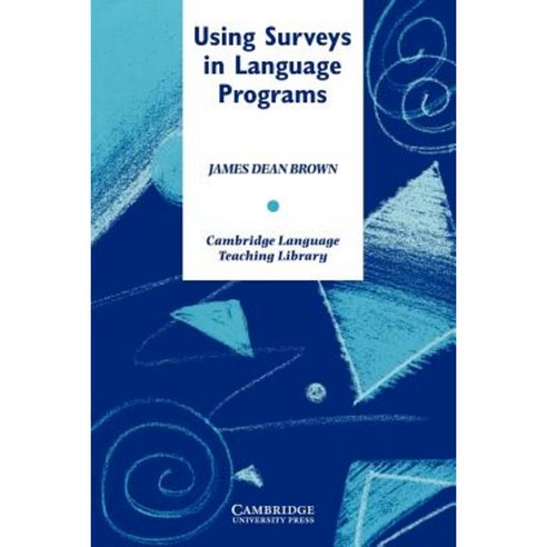 Using Surveys in Language Programs, Cambridge